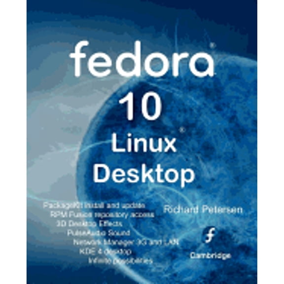 Pre-Owned Fedora 10 Linux Desktop (Paperback 9780982099827) by Richard Petersen