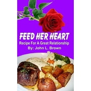 Feed Her Heart Recipe for a Great Relationship