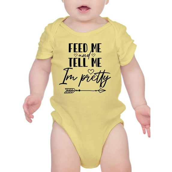 Feed Me And Tell Me I'm Pretty. Bodysuit Infant -Smartprints Designs, 18 Months