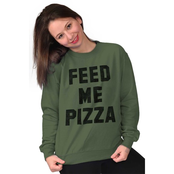 Feed Me Pizza Sweatshirt for Men or Women Brisco Brands S