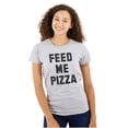 thumbnail image 1 of Feed Me Pizza Womens Slim Fit Graphic Tee Brisco Brands M, 1 of 5