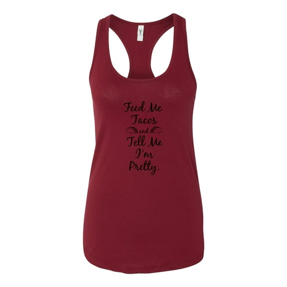 Feed Me Tacos I'm Pretty Ladies Racerback Tank Top-Cardinal-medium