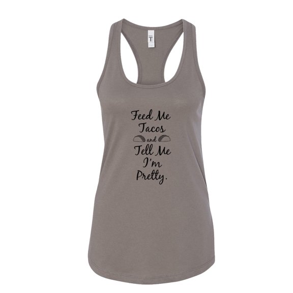 Feed Me Tacos I'm Pretty Ladies Racerback Tank Top-Warm Grey-medium