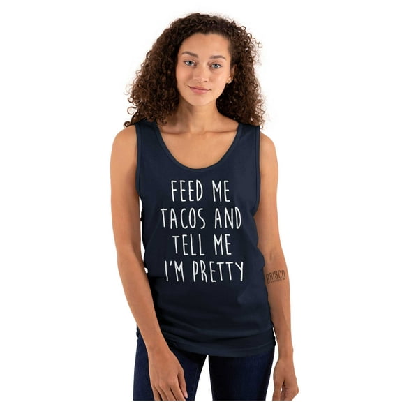 Feed Me Tacos and Tell Me Im Pretty Womens Plus Size Graphic Tank Top Brisco Brands 3X