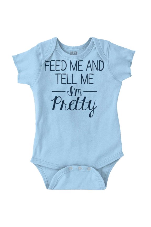 Feed Me Tell Me Im Pretty Funny Humor Bodysuit Jumper Girls Infant Baby Brisco Brands 24M