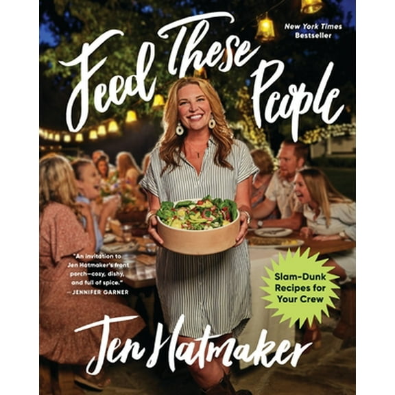 Pre-Owned Feed These People: Slam-Dunk Recipes for Your Crew (Hardcover) 0358539145 9780358539148