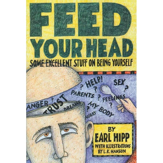 Pre-Owned Feed Your Head: Some Excellent Stuff on Being Yourself, 9780894867552, 0894867555, Paperback, First Edition edition