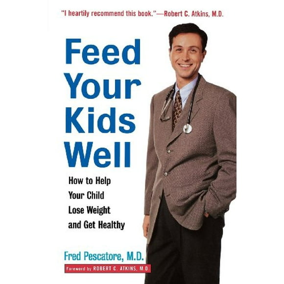 Pre-Owned Feed Your Kids Well: How to Help Your Child Lose Weight and Get Healthy, 9780471349631, 0471349631, Paperback, 1 edition