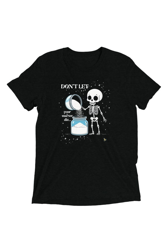 Feed Your Starter Short sleeve t-shirt