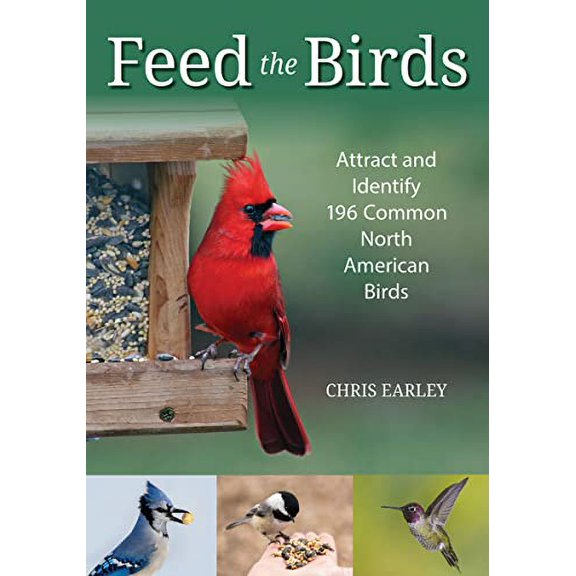 Pre-Owned Feed the Birds: Attract and Identify 196 Common North American Birds (Paperback) 0228102014 9780228102014