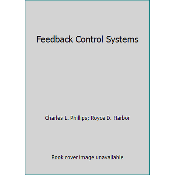 Pre-Owned Feedback Control Systems (Hardcover) 0133139174 9780133139174
