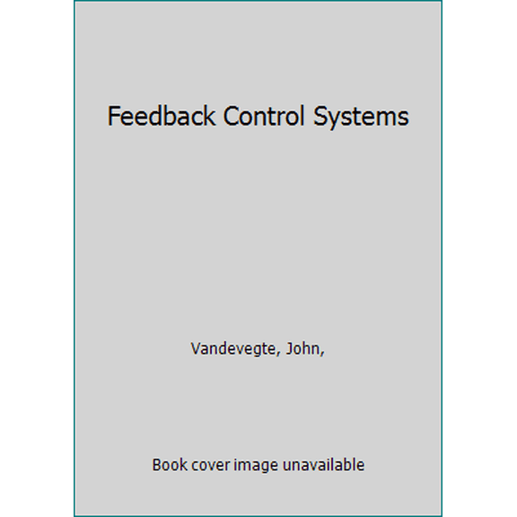 Pre-Owned Feedback Control Systems (Hardcover) 0133129500 9780133129502