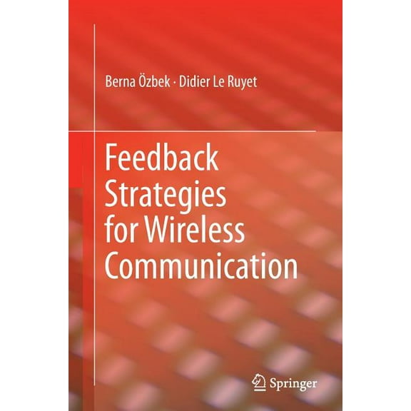 Feedback Strategies for Wireless Communication, (Paperback)