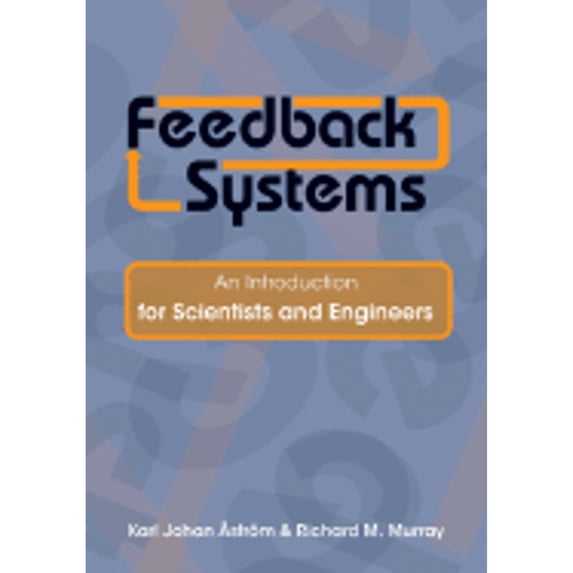 Pre-Owned Feedback Systems: An Introduction for Scientists and Engineers (Hardcover) 0691135762 9780691135762