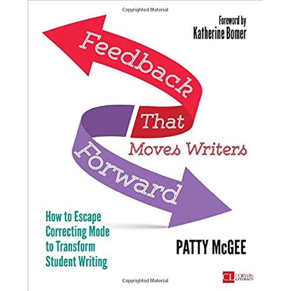 Pre-Owned Feedback That Moves Writers Forward: How to Escape Correcting Mode to Transform Student Writing (Paperback) 1506349927 9781506349923