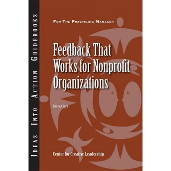 Feedback That Works for Nonprofit Organizations (Paperback)