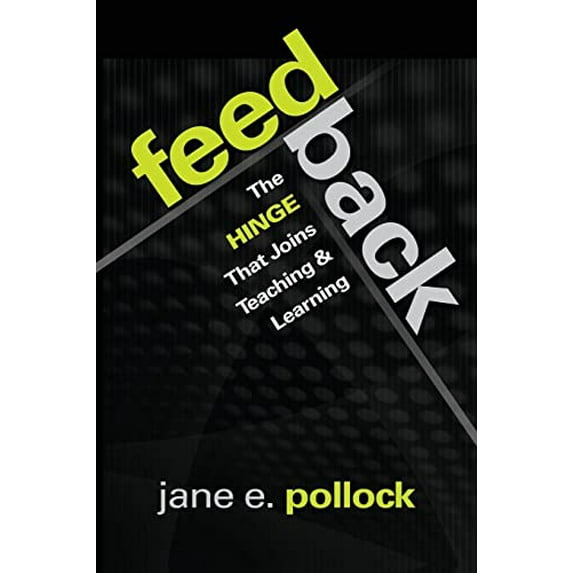 Pre-Owned Feedback: The Hinge That Joins Teaching and Learning (Paperback) 1412997437 9781412997430