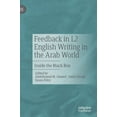 thumbnail image 1 of Feedback in L2 English Writing in the Arab World: Inside the Black Box, (Hardcover), 1 of 1