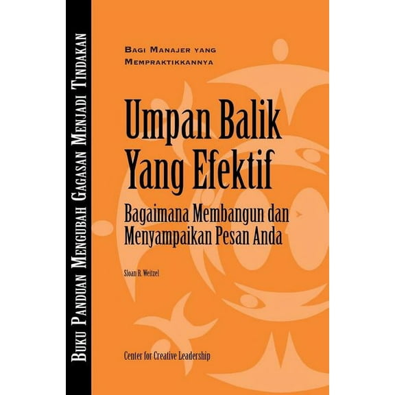 Feedback that Works: How to Build and Deliver Your Message (Bahasa Indonesian)