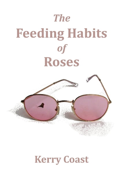 The Feeding Habits of Roses, (Paperback)