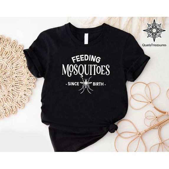 Feeding Mosquitoes Since Birth T-Shirt, Camping Shirt, Summer Tee, Camper , Mosquito Shirt, Insect Shirt, Bug Tee, Nature Shirt Sweatshirt All Size S-5XL