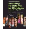 thumbnail image 1 of Feeding Problems in Children: A Practical Guide, Second Edition, (Hardcover), 1 of 1