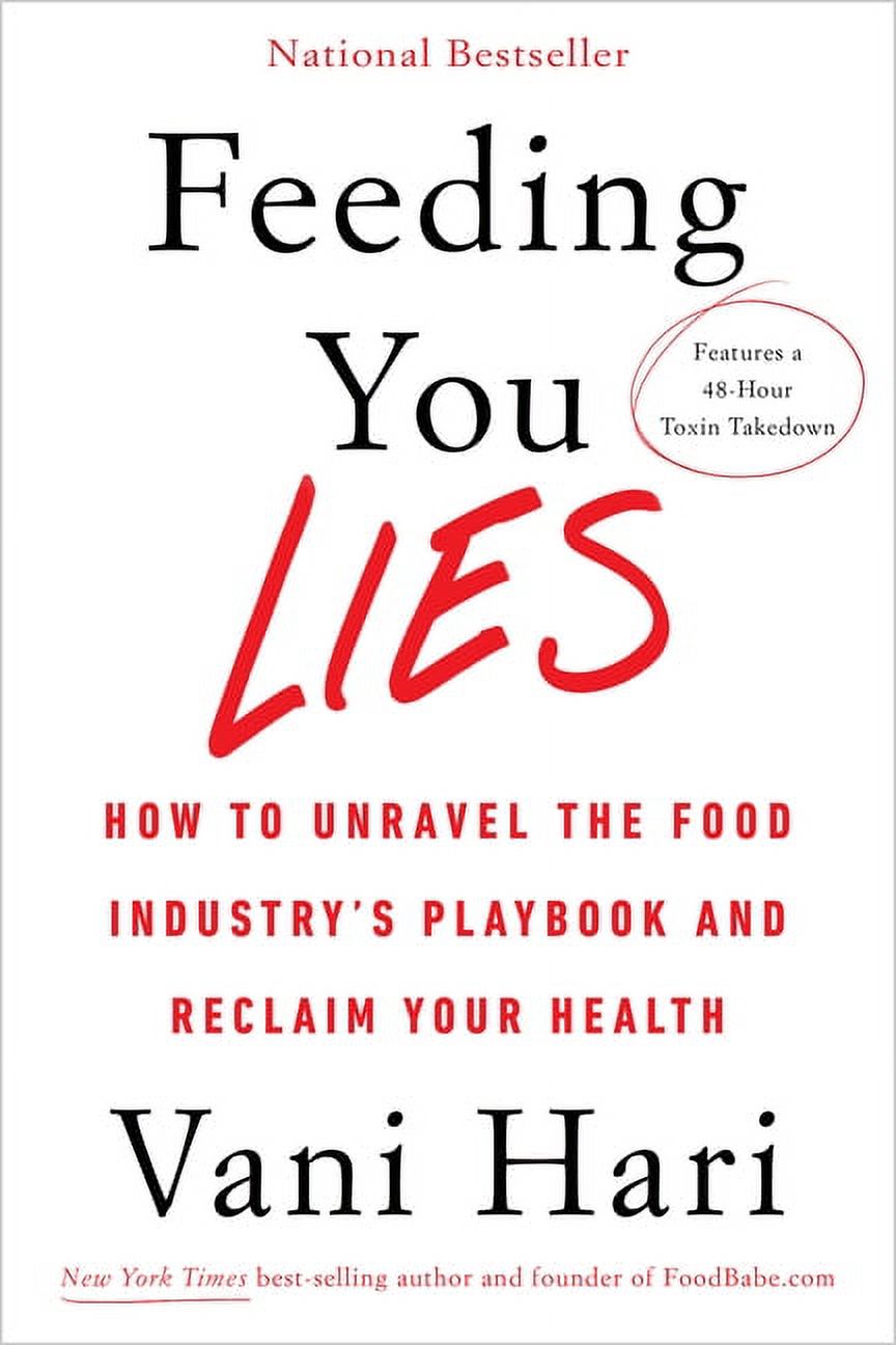 Feeding You Lies : How to Unravel the Food Industry's Playbook and Reclaim Your Health - image 1 of 1