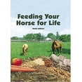 thumbnail image 1 of Pre-Owned Feeding Your Horse for Life (Hardcover) 0939481685 9780939481682, 1 of 1
