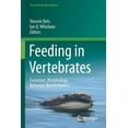 thumbnail image 1 of Feeding in Vertebrates: Evolution, Morphology, Behavior, Biomechanics, (Paperback), 1 of 1