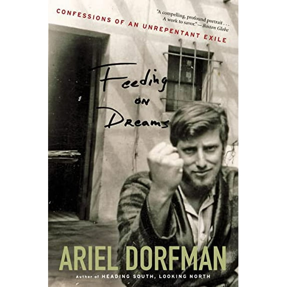 Pre-Owned Feeding on Dreams: Confessions of an Unrepentant Exile (Paperback) 0547844182 9780547844183