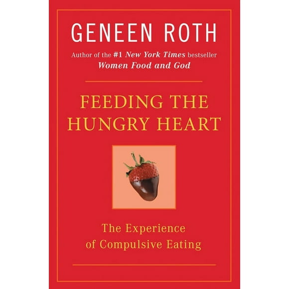 Feeding the Hungry Heart: The Experience of Compulsive Eating (Paperback)