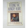 thumbnail image 1 of Pre-Owned Feeding the Hungry Heart: The Experience of Compulsive Eating (Unknown) 0451161319 9780451161314, 1 of 1
