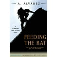thumbnail image 1 of Pre-Owned Feeding the Rat : A Climber's Life on the Edge, Paperback by Alvarez, A.; Willis, Clint (INT), ISBN 1560253274, ISBN-13 9781560253273, 1 of 1