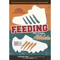 thumbnail image 1 of Feeding the Young Athlete: Sports Nutrition Made Easy for Players, Parents, and Coaches, (Paperback), 1 of 1