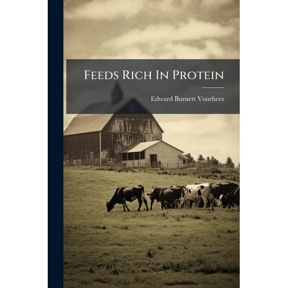 Feeds Rich In Protein (Paperback)