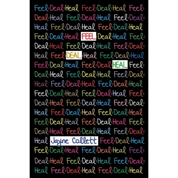 Feel: Deal: Heal, (Paperback)