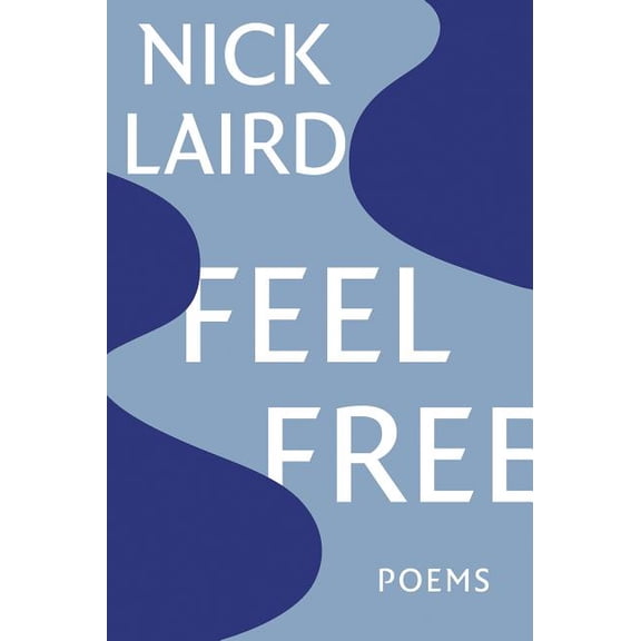 Feel Free: Poems, (Paperback)