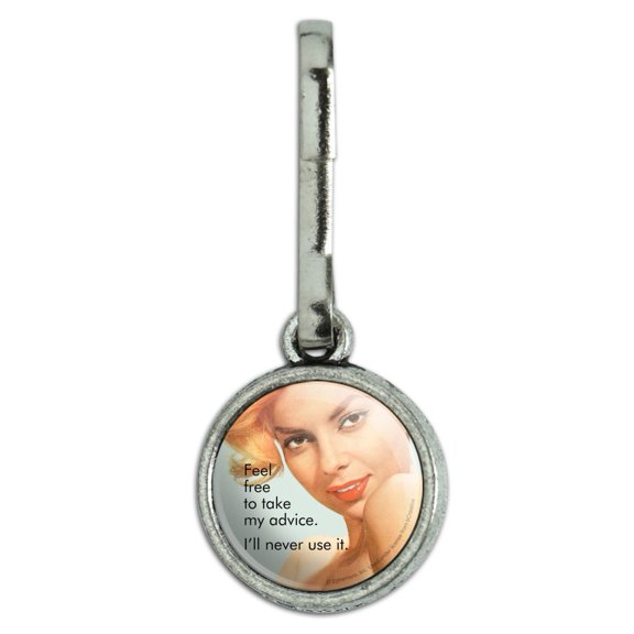 Feel Free to Take My Advice I'll Never Use it Funny Humor Antiqued Charm Clothes Purse Suitcase Backpack Zipper Pull Aid
