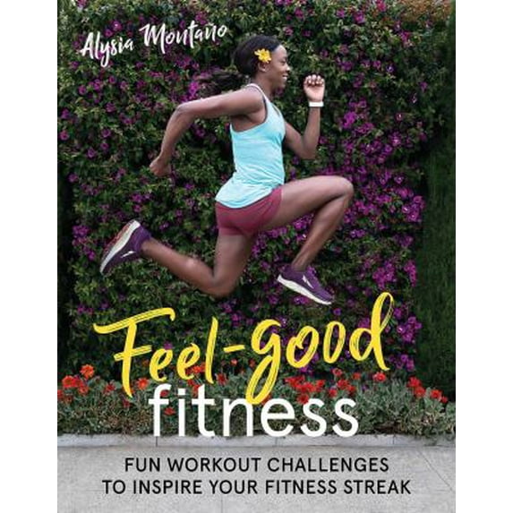 Pre-Owned Feel-Good Fitness: Fun Workout Challenges to Inspire Your Fitness Streak (Paperback) 1948007037 9781948007030