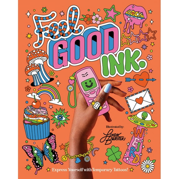 Feel Good Ink: Express Yourself with Temporary Tattoos!, (Paperback)