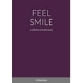 thumbnail image 1 of Feel Smile: A collection of hearty poems, (Paperback), 1 of 1
