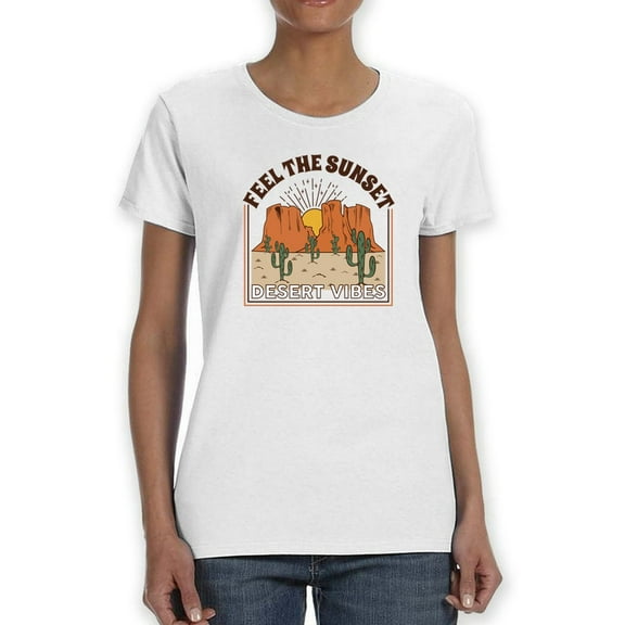 Feel The Sunset. Desert Vibes Women T-Shirt, Female Medium