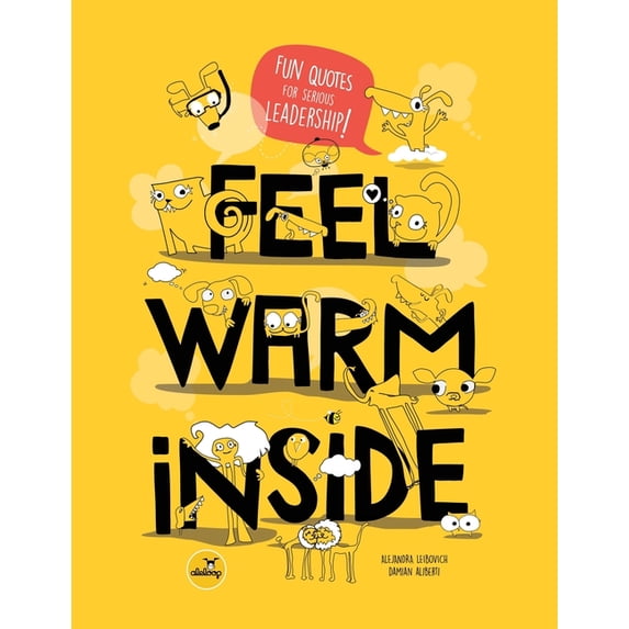 More Leadership, Bigger & Funnier: Feel Warm Inside: Fun Quotes for Serious Leadership (Paperback)