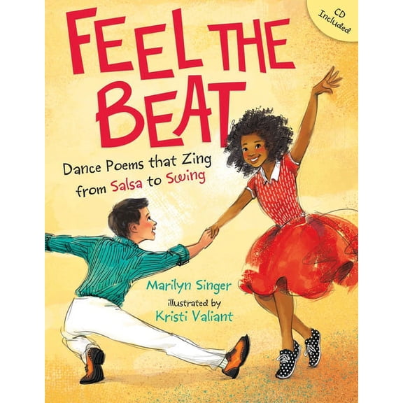 Feel the Beat: Dance Poems That Zing from Salsa to Swing, (Hardcover)