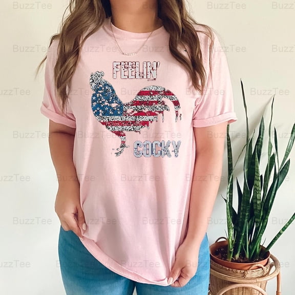 Feelin' Cocky Rooster Pun USA Patriotic 4th July Farm Art T-Shirt Unisex, up to 5XL