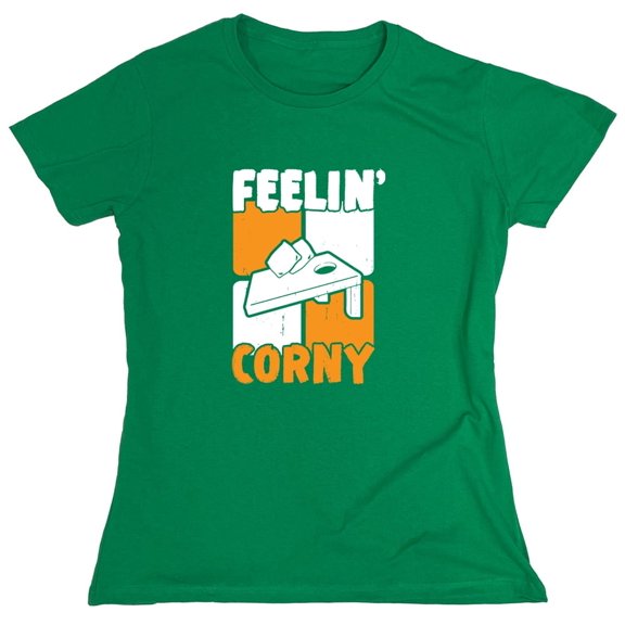 Feelin Corny Sarcastic Humor Novelty Funny Women's Casual Tees