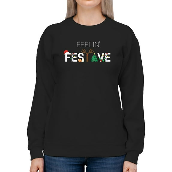 Feelin' Festive Sweatshirt Women -Smartprints Designs, Female Medium