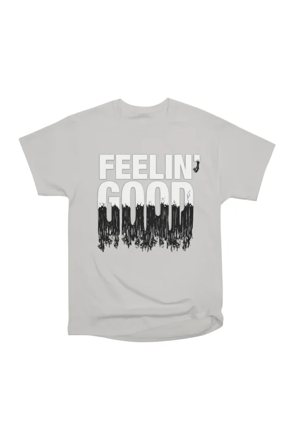 Feelin Good T-Shirt Tee Gift For Him Merch For Her Apparel For Friend