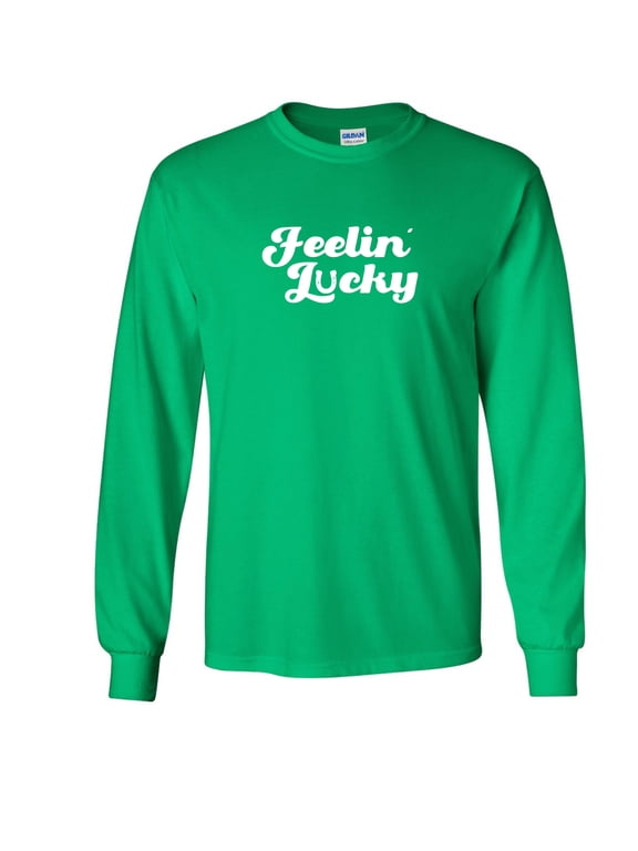 Feelin Lucky Patricks Day Gift Sarcastic Humor Novelty Men's Long Sleeve Shirts