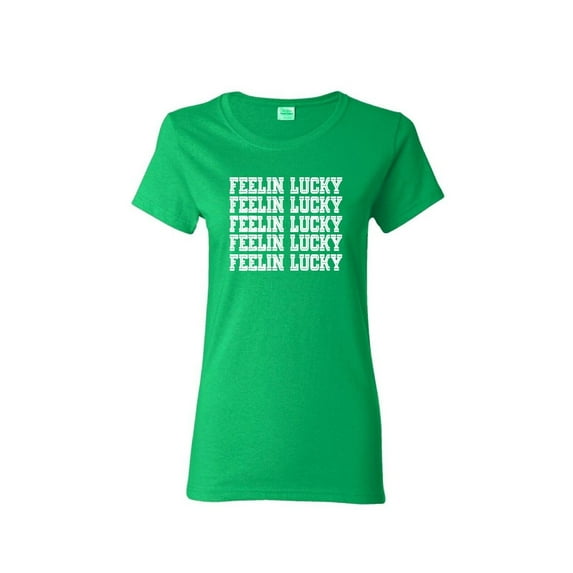 Feelin Lucky St Saint Patricks Day Gift Sarcastic Humor Novelty Funny Women's Casual Tees